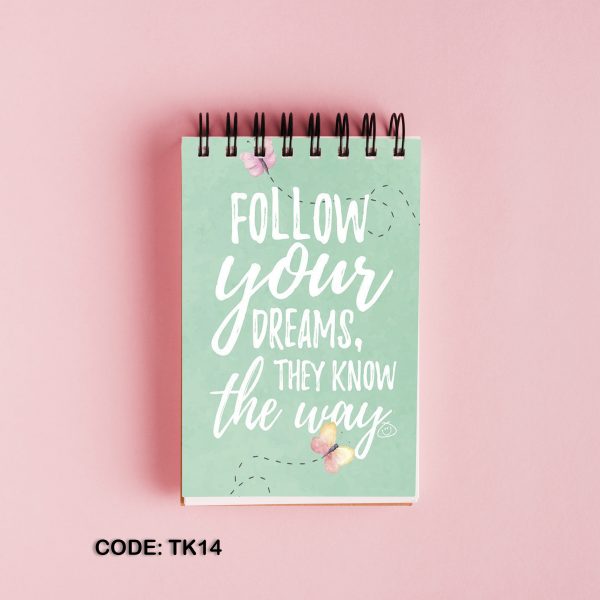 Your dreams printed top open note book #TK14